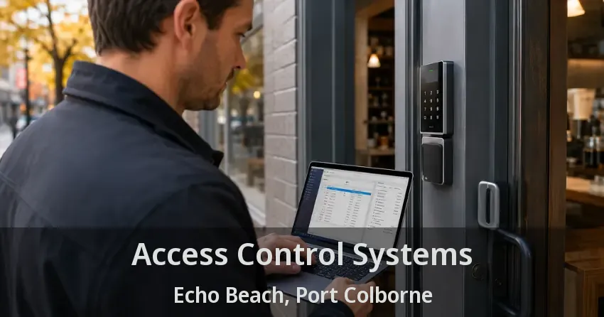 Access Control Systems Echo Beach, Port Colborne - ON