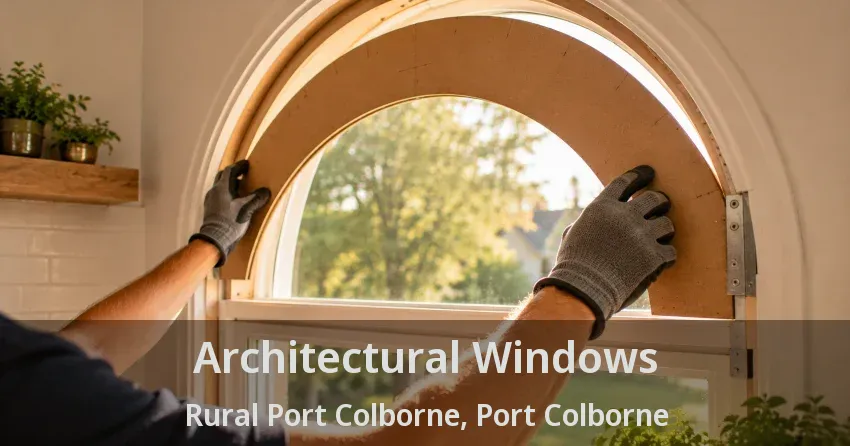 Architectural Windows Rural Port Colborne, Port Colborne - ON