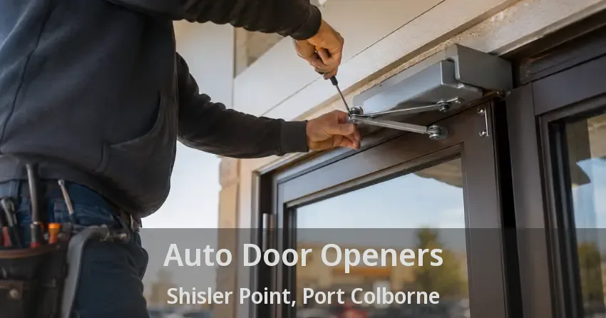 Auto Door Openers Shisler Point, Port Colborne - ON