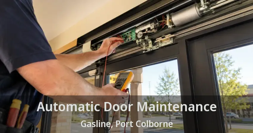 Automatic Door Maintenance Gasline, Port Colborne - ON