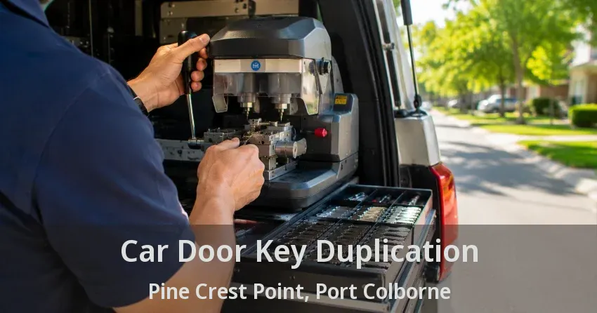 Car Door Key Duplication Pine Crest Point, Port Colborne - ON