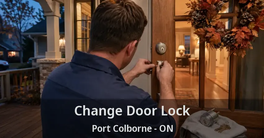 Change Door Lock Port Colborne - ON