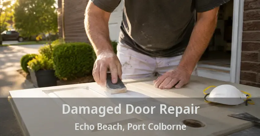Damaged Door Repair Echo Beach, Port Colborne - ON
