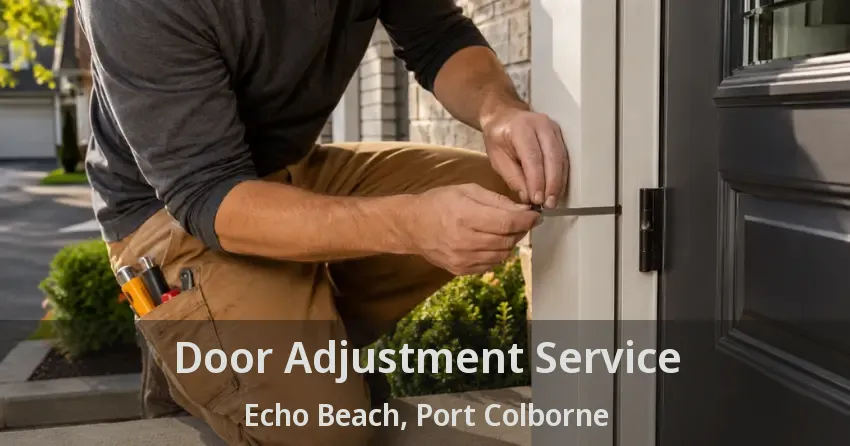 Door Adjustment Service Echo Beach, Port Colborne - ON