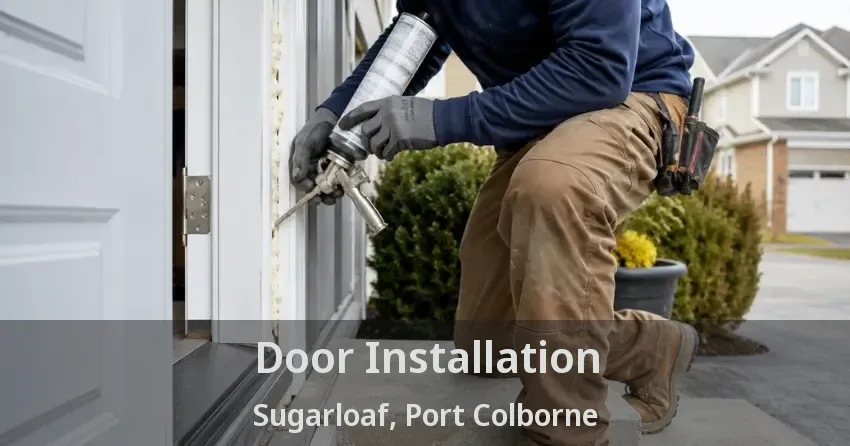 Door Installation Sugarloaf, Port Colborne - ON