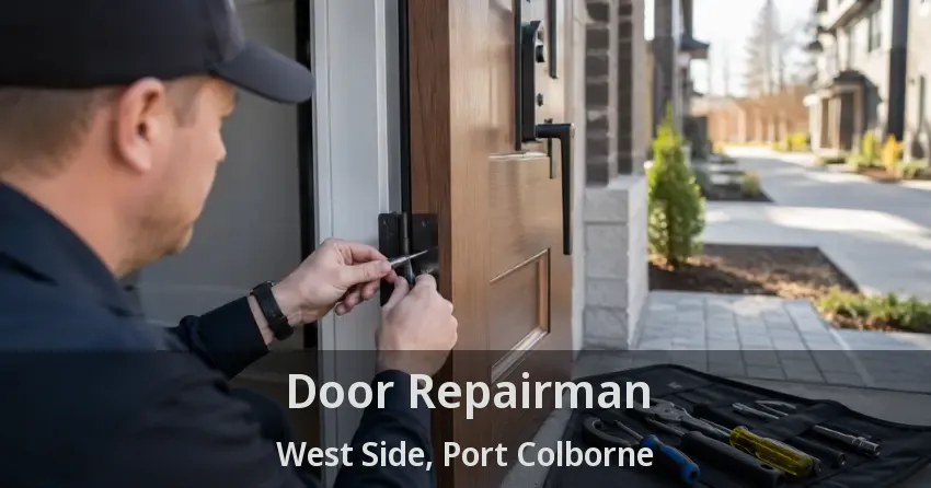 Door Repairman West Side, Port Colborne - ON