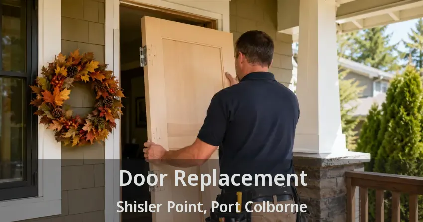 Door Replacement Shisler Point, Port Colborne - ON