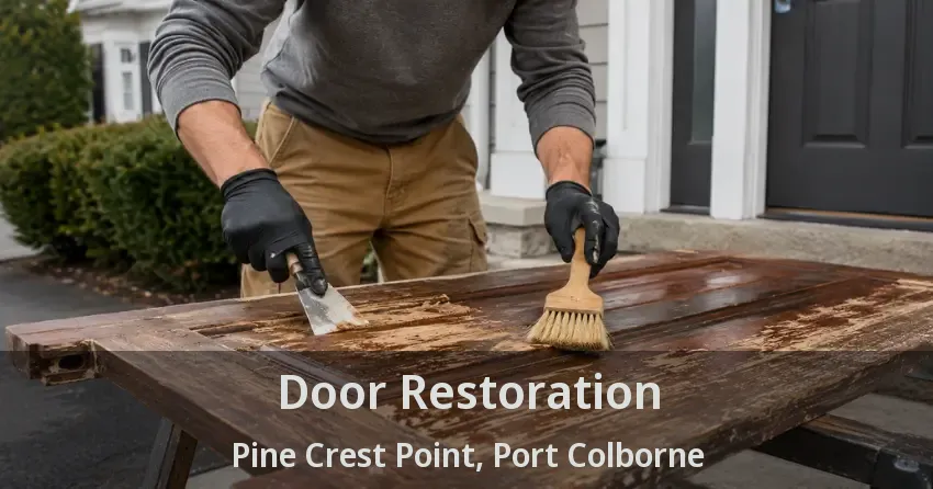 Door Restoration Pine Crest Point, Port Colborne - ON