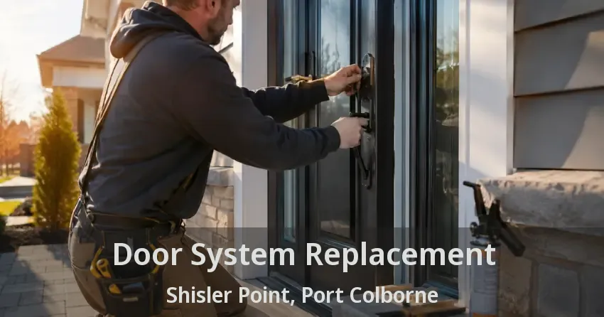 Door System Replacement Shisler Point, Port Colborne - ON