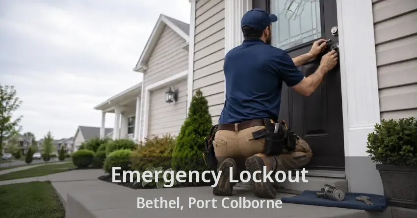 Emergency Lockout Bethel, Port Colborne - ON