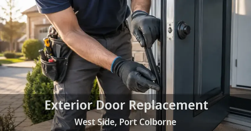 Exterior Door Replacement West Side, Port Colborne - ON