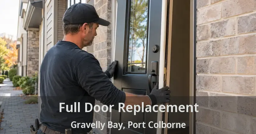 Full Door Replacement Gravelly Bay, Port Colborne - ON