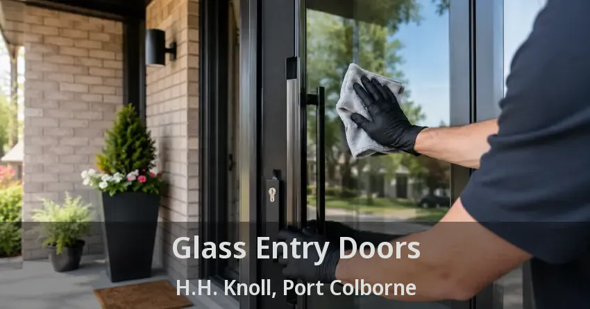 Glass Entry Doors H.H. Knoll, Port Colborne - ON