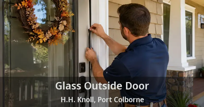 Glass Outside Door H.H. Knoll, Port Colborne - ON