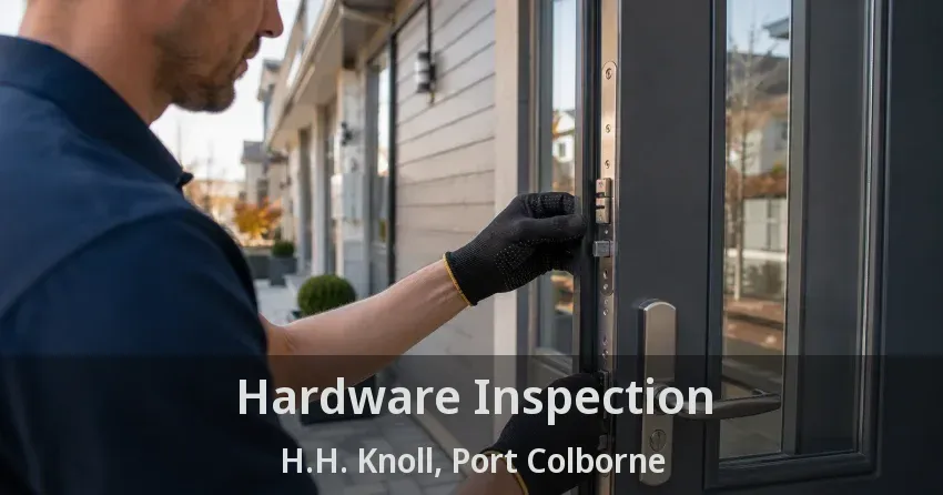 Hardware Inspection H.H. Knoll, Port Colborne - ON