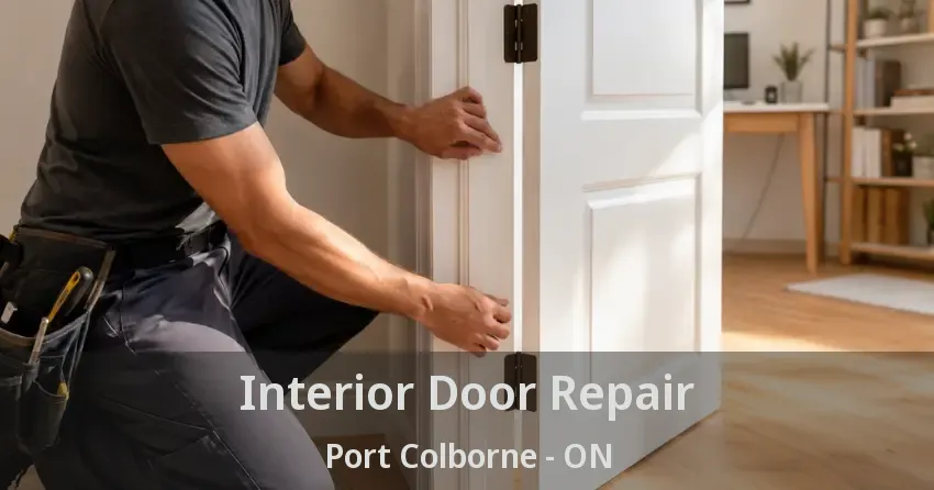 Interior Door Repair Port Colborne - ON