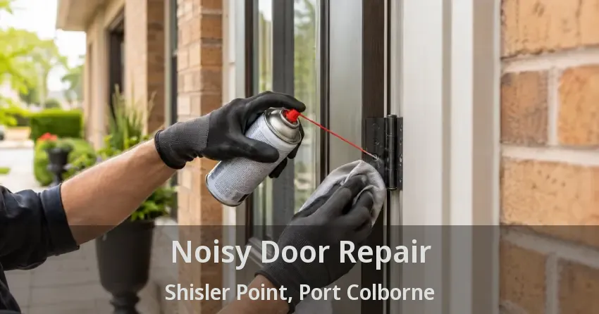 Noisy Door Repair Shisler Point, Port Colborne - ON