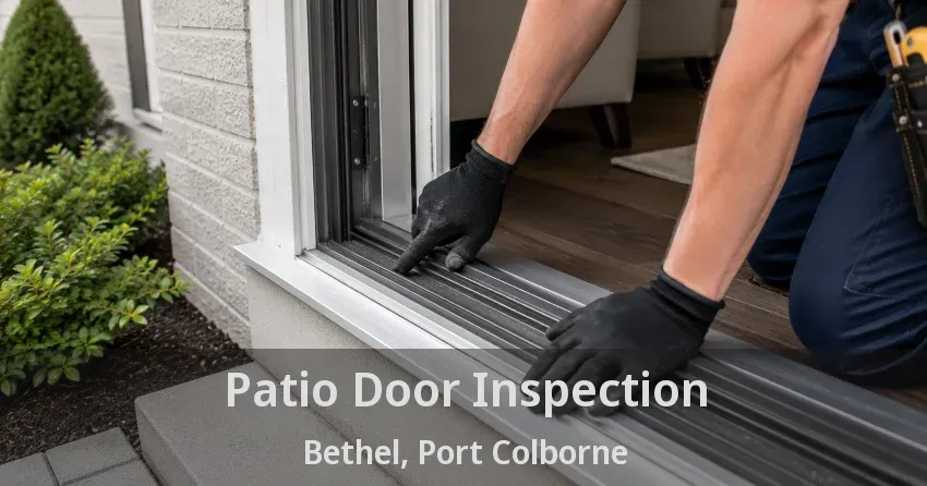 Patio Door Inspection Bethel, Port Colborne - ON