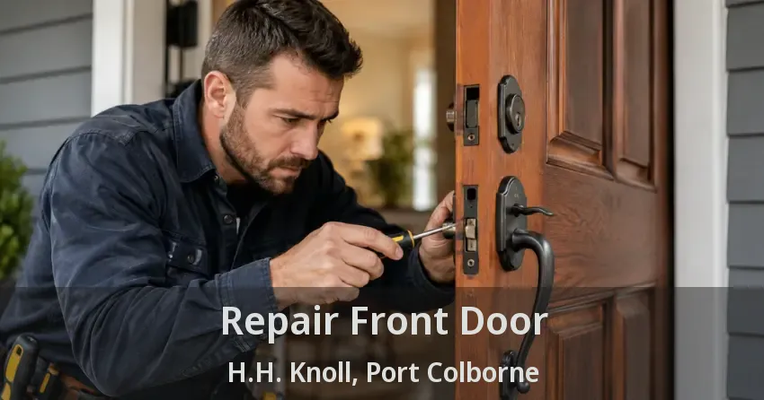 Repair Front Door H.H. Knoll, Port Colborne - ON