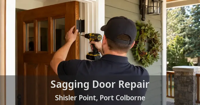 Sagging Door Repair Shisler Point, Port Colborne - ON