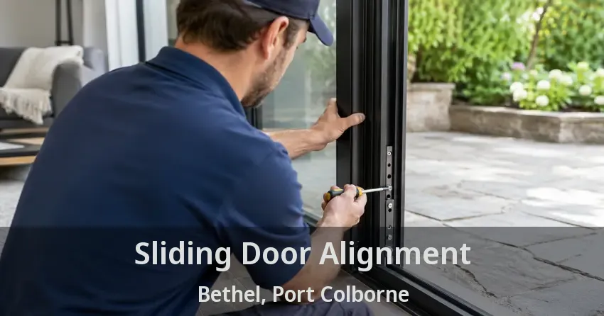 Sliding Door Alignment Bethel, Port Colborne - ON