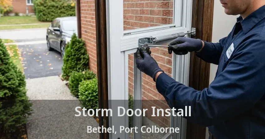 Storm Door Install Bethel, Port Colborne - ON