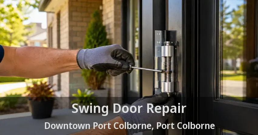Swing Door Repair Downtown Port Colborne, Port Colborne - ON