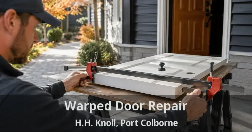 Warped Door Repair H.H. Knoll, Port Colborne - ON
